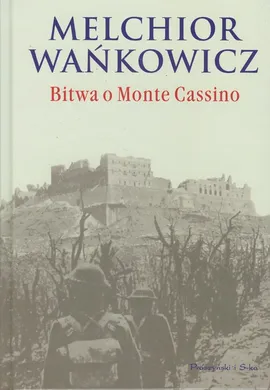 Bitwa o Monte Cassino - Outlet - Melchior Wańkowicz