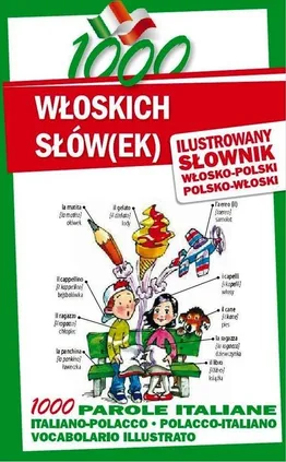 1000 włoskich słów(ek) Ilustrowany słownik polsko-włoski włosko-polski - Outlet - Maria Jędrzejczyk