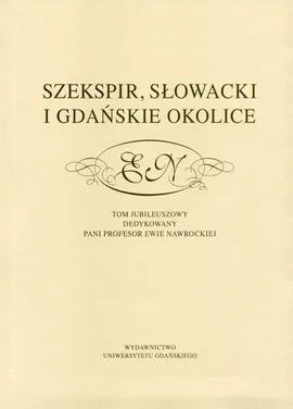 Szekspir, Słowacki i gdańskie okolice