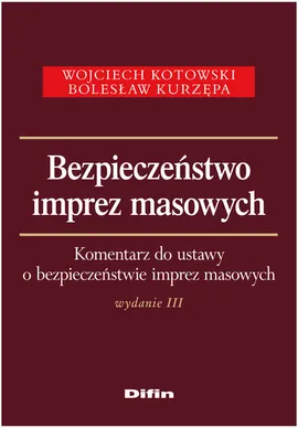 Bezpieczeństwo imprez masowych - Outlet - Wojciech Kotowski, Bolesław Kurzępa