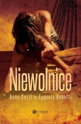 Niewolnice - Outlet - Eugenia Bonetti, Anna Pozzi
