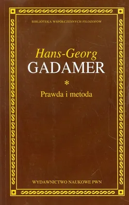 Prawda i metoda - Outlet - Hans-Georg Gadamer
