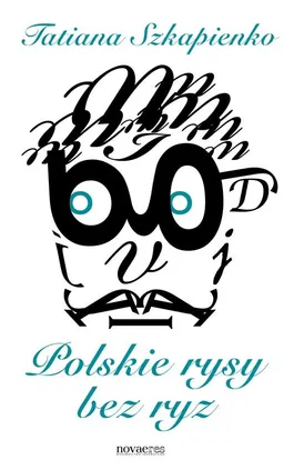 Polskie rysy bez ryz - Tatiana Szkapienko