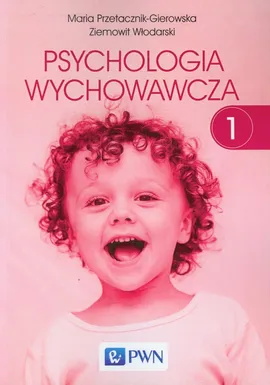 Psychologia wychowawcza Tom 1 - Outlet - Maria Przetacznik-Gierowska, Ziemowit Włodarski