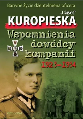 Wspomnienia dowódcy kompanii - Outlet - Józef Kuropieska
