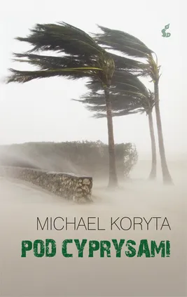 Pod Cyprysami - Michael Koryta