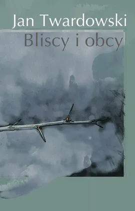 Bliscy i obcy - Outlet - Jan Twardowski