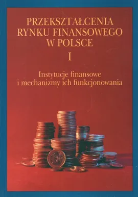 Przekształcenia rynku finansowego w Polsce  t 1 - 2