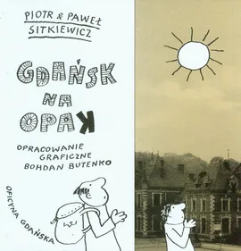 Gdańsk na opak - Outlet - Sitkiewicz Piotr i Paweł