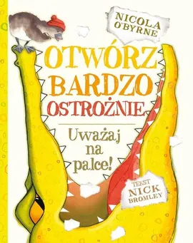 Otwórz bardzo ostrożnie - Nick Bromley