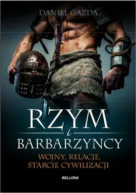 Rzym i barbarzyńcy - Daniel Gazda