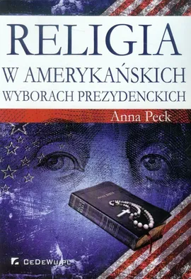 Religia w amerykańskich wyborach prezydenckich - Aana Peck
