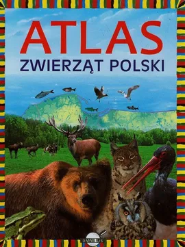 Atlas zwierząt Polski - Krzysztof Ulanowski