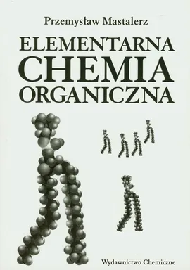 Elementarna chemia organiczna - Przemysław Mastalerz