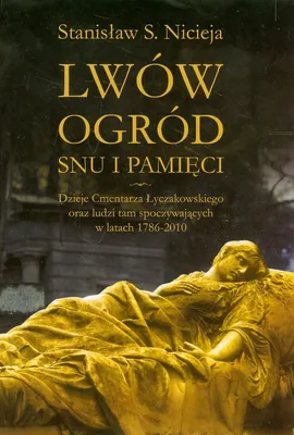 Lwów Ogród snu i pamięci - Outlet - Nicieja Stanisław Sławomir