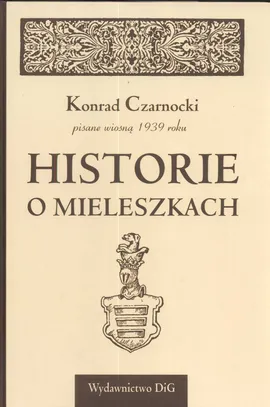 Historie o Mieleszkach - Konrad Czarnocki