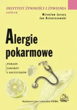 Alergie pokarmowe - Jan Dzieniszewski, Mirosław Jarosz