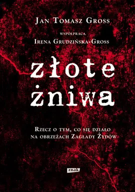 Złote żniwa - Outlet - Gross Jan Tomasz, Irena Grudzińska-Gross