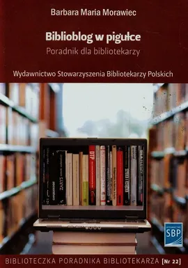 Biblioblog w pigułce - Morawiec Barbara Maria