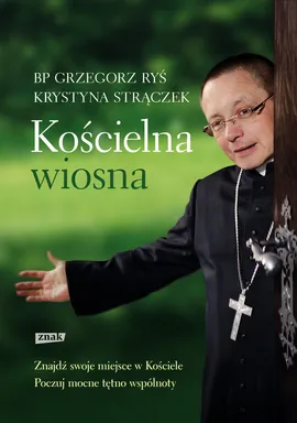 Kościelna wiosna - Outlet - Grzegorz Ryś, Krystyna Strączek
