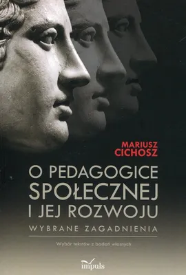O pedagogice społecznej i jej rozwoju - Mariusz Cichosz