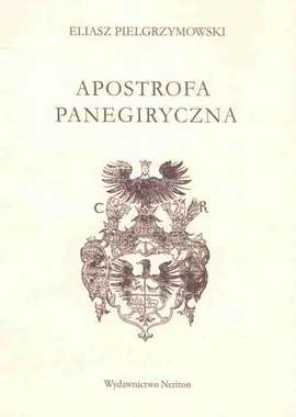 Apostrofa panegiryczna - Eliasz Pielgrzymowski