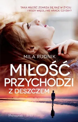 Miłość przychodzi z deszczem - Outlet - Mila Rudnik