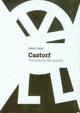 Castorf Prowokacja dla zasady - Robin Detje