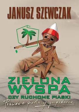 Zielona wyspa czy ruchome piaski - Janusz Szewczak
