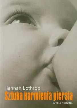 Sztuka karmienia piersią - Hannah Lothrop