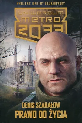 Metro 2033 Prawo do życia - Denis Szabałow