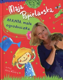 Mania mała ogrodniczka - Maja Popielarska