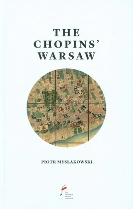 Warszawa Chopinów wersja angielska - Piotr Mysłakowski