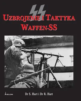 Uzbrojenie i taktyka Waffen-SS - Outlet - R. Hart, S. Hart