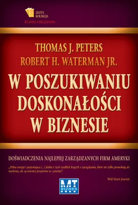 W poszukiwaniu doskonałości w biznesie - Peters Thomas J., Waterman Robert H.