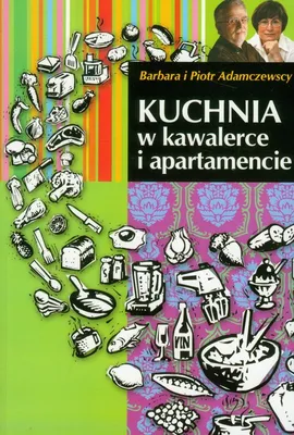 Kuchnia w kawalerce i apartamencie - Outlet - Barbara Adamczewska, Piotr Adamczewski