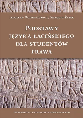 Podstawy języka łacińskiego dla studentów prawa - Outlet - Jarosław Rominkiewicz, Ireneusz Żeber