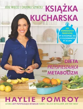 Książka kucharska Dieta przyspieszająca metabolizm - Outlet - Haylie Pomroy
