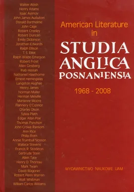 American Literature in Studia Anglica Posnaniensia 1968-2008 A Selection of Articles