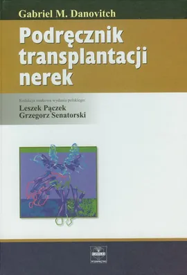 Podręcznik transplantacji nerek - Danovitch Gabriel M.