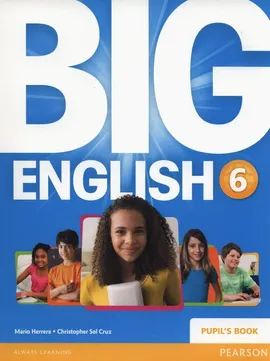 Big English 6 Pupil's Book - Mario Herrera, Sol Cruz Christopher