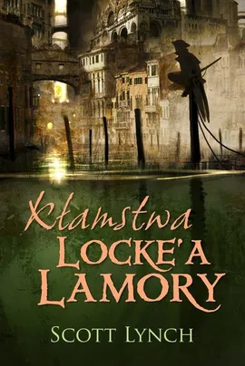 Kłamstwa Locke'a Lamory - Outlet - Scott Lynch