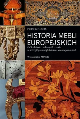 Historia mebli europejskich - Pierre Kjellberg
