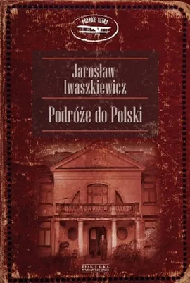 Podróże do Polski - Jarosław Iwaszkiewicz
