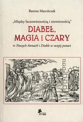 Diabeł, magia i czary - Bartosz Marcińczak