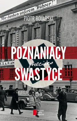 Poznaniacy przeciwko swastyce - Piotr Bojarski
