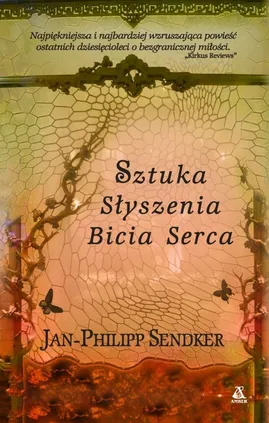 Sztuka słyszenia bicia serca - Jan-Philipp Sendker