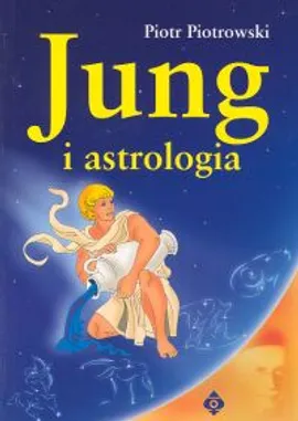 Jung i astrologia - Piotr Piotrowski