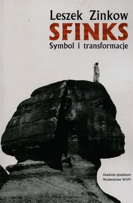 Sfinks Symbol i transformacje - Leszek Zinkow