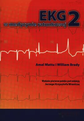 EKG w medycynie ratunkowej Tom 2 - William Brady, Amal Mattu